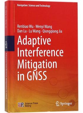 正邮 Adaptive interference mitigation in GNSS 测绘学书籍 多天线自适应干扰技术 导航卫星系统性能影响研究理论图书籍