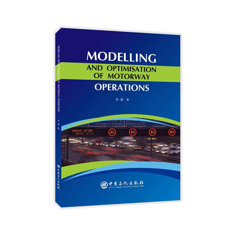 正版包邮 Modelling and Optimisation of  Motorway Operations李颖书店经济中国石化出版社有限公司书籍 读乐尔畅销书