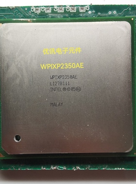 WPIXP2350AE 集成电路 IC芯片 拆机剪板现货【询价为准】