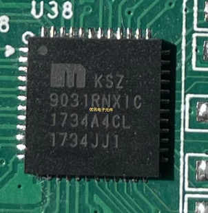 【拆机剪板】KSZ9031RNXIC KSZ9031MNXCA KSZ9021RN 封装QFN