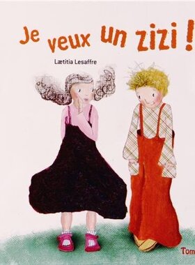 法语原版绘本 男孩女孩都一样 性别平等 Je veux un zizi ! Laetitia Lesaffre