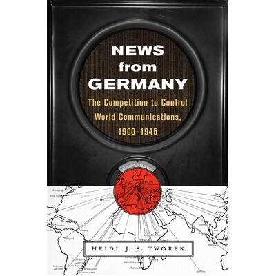 News from Germany The Competition to Control World Communications, 1900–1945 来自德国的新闻:1900年*1945年控制世界通讯