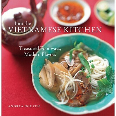 预订 走进越南厨房:珍视的饮食传统与现代风味 地方料理 地域美食 饮食文化 世界美食 英文版 Into the Vietnamese Kitchen: Trea