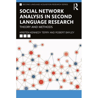 Social Network Analysis in Second Language Research Theory and Methods 第二语言研究的社会网络分析:理论与方法 978103200