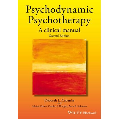Psychodynamic Psychotherapy - A Clinical Manual 2Ec A Clinical Manual 精神动力学心理治疗——临床手册 2Ec：临床手册 9781