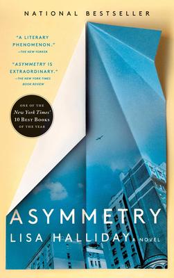 英文原版 不对称 纽约时报2018年度好书 Asymmetry: A Novel by Lisa Halliday