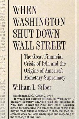 英文原版 关闭华尔街：1914年金融危机和美元霸权的崛起 When Washington Shut Down Wall Street