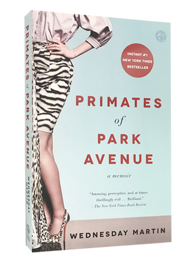 现货 英文原版 我是个妈妈,我需要铂金包 Primates of Park Avenue by Wednesday Martin 公园大道的灵长类动物