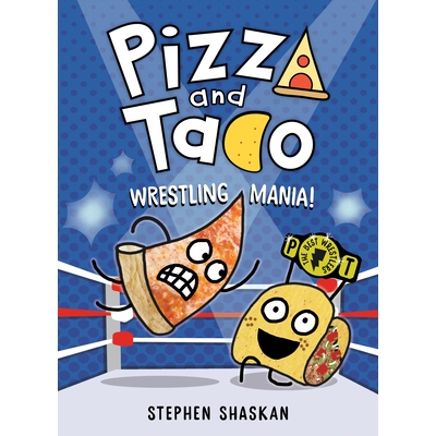 Pizza and Taco: Wrestling Mania!: (A Graphic Novel) 披萨和玉米饼：摔跤狂热！：（图画小说）: 9780593703465