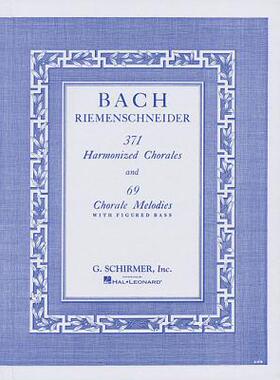 英文原版 巴赫 371首四声部众赞歌与69首数字低音合唱旋律 371 Harmonized Chorales and 69 Chorale Melodies with Figured