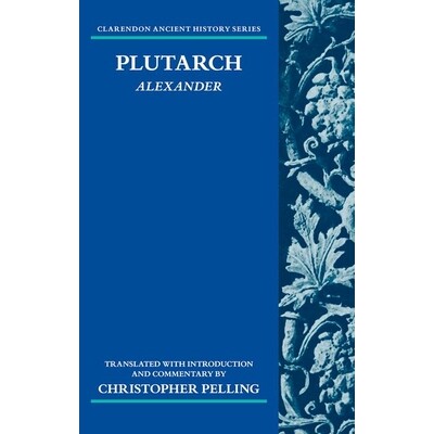 Plutarch Alexander: Translated with an Introduction and Commentary 普鲁塔克：亚历山大：译本，附简介和评论 9780192865182