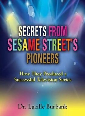 英文原版 芝麻街的成功奥秘 Secrets from Sesame Street's Pioneers: How They Produced a Successful Television Series
