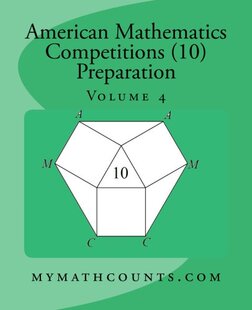 英文原版 美国数学竞赛 (AMC 10) 备考4 American Mathematics Competitions (AMC 10) Preparation (Volume 4)