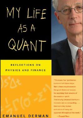 My Life as a Quant 宽客人生:从物理学家到数量金融大师的传奇