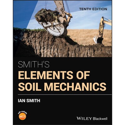 Smith’S Elements Of Soil Mechanics 10E 史密斯的土壤力学要素 第10版 9781119750390