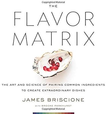 英文原版 味道模型 食材配比的艺术与科学 The Flavor Matrix: The Art and Science of Pairing Common Ingredients