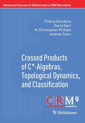 预订 Crossed Products of C*-Algebras, Topological Dynamics, and Classification
