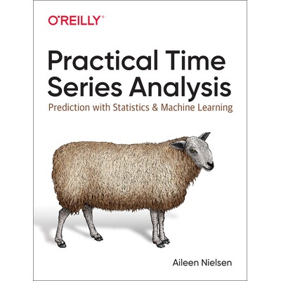Practical Time Series Analysis Prediction with Statistics and Machine Learning 实用时间序列分析:使用统计和机器学习进行