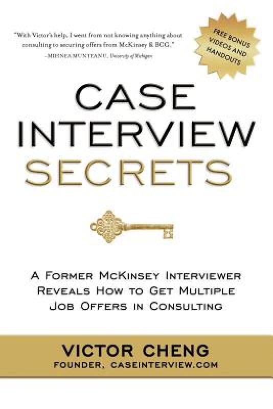 现货 英文原版 麦肯锡面试案例 Case Interview Secrets: A Former McKinsey Interviewer