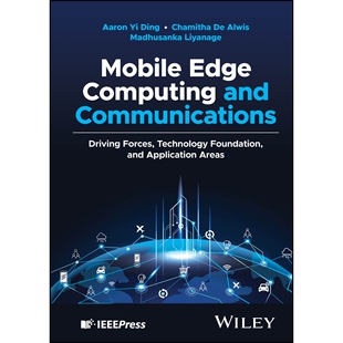 Mobile Edge Computing and Communications Driving Forces, Technology Foundation, and Application Areas 移动边缘计算与通
