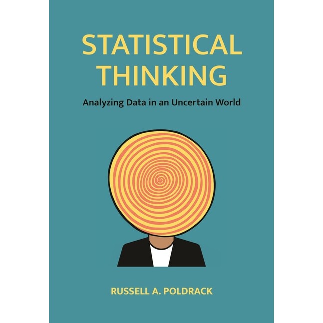 Statistical Thinking Analyzing Data in an Uncertain World 统计思维:在不确定的世界中分析数据 9780691218441