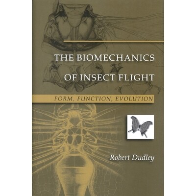The Biomechanics of Insect Flight Form, Function, Evolution 昆虫飞行生物力学:形态、功能与演化 9780691094915