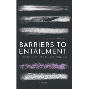 Barriers to Entailment Hume’s Law and other Limits on Logical Consequence 蕴涵的障碍：休谟定律和其他逻辑推论的限制 978