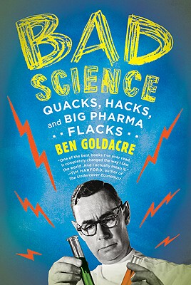 英文原版 小心！不要被“常识”骗了 Bad Science: Quacks, Hacks, and Big Pharma Flacks