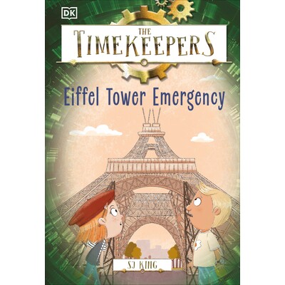 预订 计时员:埃菲尔铁塔紧急情况 冒险故事 Timekeepers DK时间守护者系列 英文 The Timekeepers: Eiffel Tower Emergency:97807