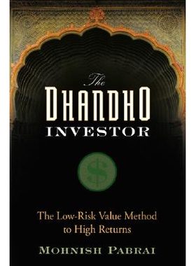 The Dhandho Investor The Low-Risk Value Method to High Returns Dhandho投资商：对高回报的低风险价值法 9780470043899