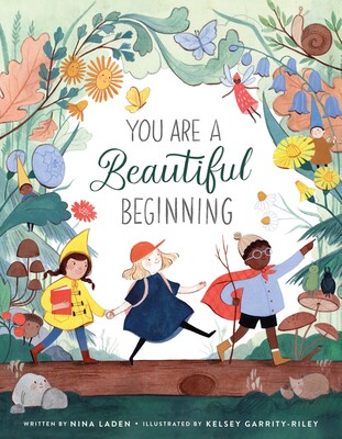 现货 你是美好的开始 Kelsey Garrity-Riley插画 英文原版 精装绘本 礼品书 You Are a Beautiful Beginning