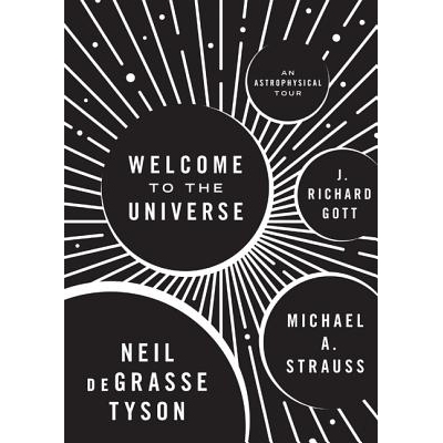 Welcome to the Universe An Astrophysical Tour 欢迎来到宇宙：天体物理学之旅 9780691157245