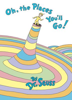 英文原版苏斯博士你要去往多少美妙的地方!精装 Dr. Seuss: Oh, the Places You'll Go!-封面