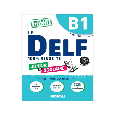 Le DELF Scolaire - Prüfungsvorbereitung - Ausgabe 2023 - B1