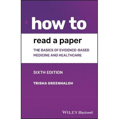 How to Read A Paper the Basics of Evidence-Based Medicine and Healthcare, 6Th Edition 如何阅读论文:循证医学与*基础 第6