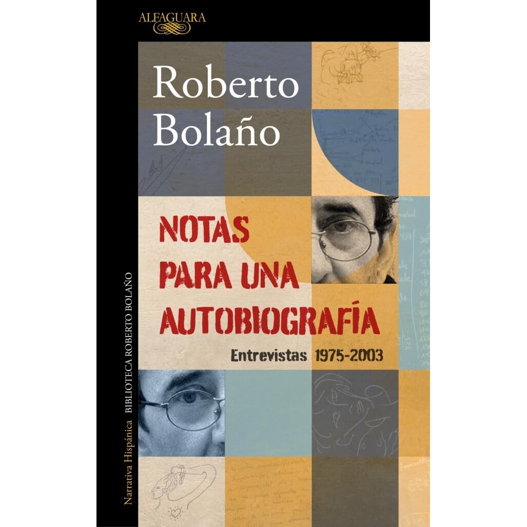 预售 西班牙语原版 波拉尼奥自传笔记 Notas para una autobiografia Notes for an Autobiography Roberto Bolaño 2666 荒野侦探