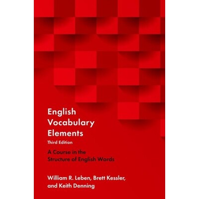 English Vocabulary Elements A Course in the Structure of English Words 英语词汇要素:英语单词构词学习课程 9780190925482