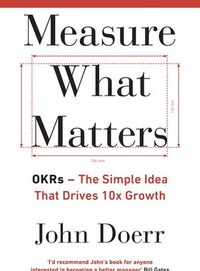 衡量什么重要：谷歌、波诺和盖茨基金会怎样用OKR系统震撼世界 英文原版 Measure What Matters 管理科学 John Doerr