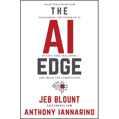 预售 The Ai Edge Sales Strategies For Unleashing The Power Of Ai To Save Time, Sell More, And Crush The Competition 人工