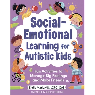 预订 Social-Emotional Learning for Autistic Kids Fun Activities to Manage Big Feelings and Make Friends (for Ages 5-10)