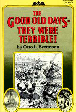 现货英文原版 昔日美好的时光，它们糟透了经济学 The Good Old Days-- They Were Terrible!