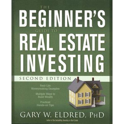The Beginner’S Guide to Real Estate Investing, Second Edition 房地产投资初学者指南 第2版 9780470183427