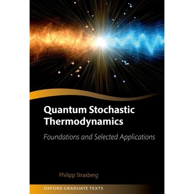 Quantum Stochastic Thermodynamics Foundations and Selected Applications 量子随机热力学 9780198931584