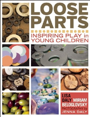 现货 英文原版 零散部件游戏手册 低结构材料 儿童早教 Loose Parts: Inspiring Play in Young Children