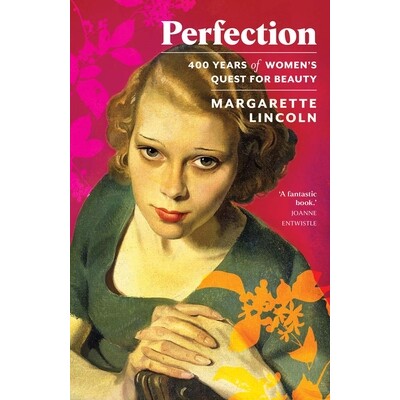 400 Years of Women&rsquo;s Quest for Beauty