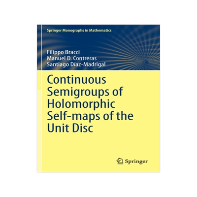 预订 Continuous Semigroups of Holomorphic Self-maps of the Unit Disc