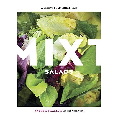预订 混合沙拉:厨师的大胆创作 菜式 菜肴 料理 英文版 Mixt Salads: A Chef’s Bold Creations:9781580080576