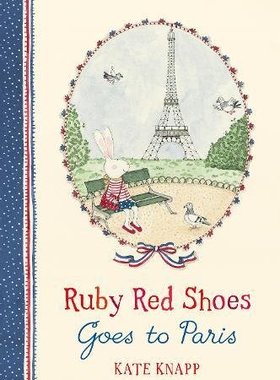 英文原版 红鞋子露比：去巴黎 精装绘本 Kate Knapp: Ruby Red Shoes Goes To Paris
