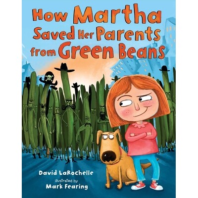 预订 玛莎如何从绿豆中拯救她的父母 美食故事 英文  How Martha Saved Her Parents from Green Beans:9780803737662