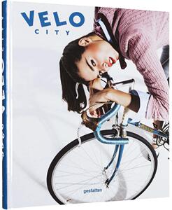英文原版 单车城市：自行车文化与城市生活 精装 VELO City: Bicycle Culture and City Life
